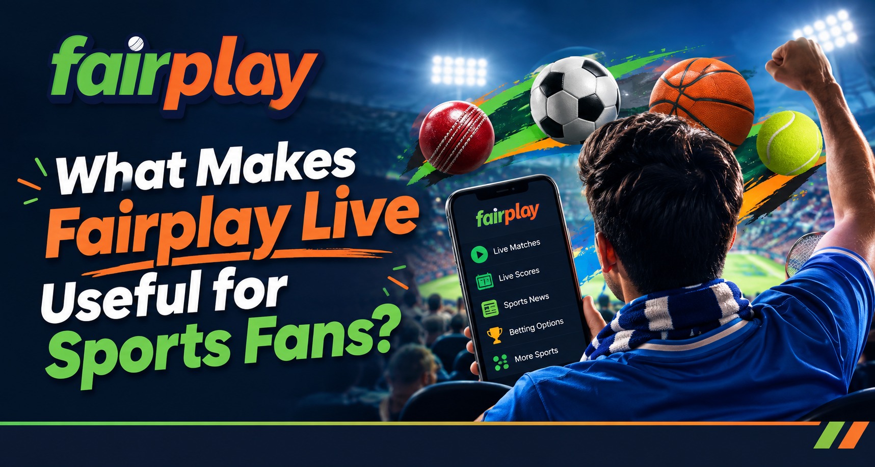 What Makes Fairplay Live Useful for Sports Fans?