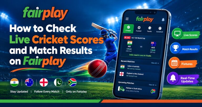 How to Check Live Cricket Scores and Match Results on Fairplay